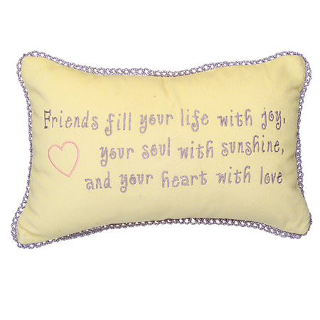 Friends fill your life with joy, your soul with sunshine, and your heart with love