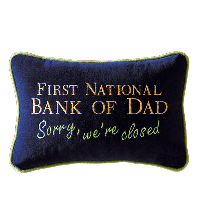 First National Bank of Dad Sorry, we're closed!