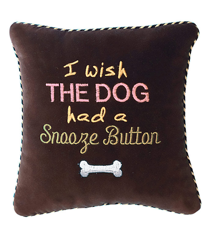 I wish the dog had a snooze button