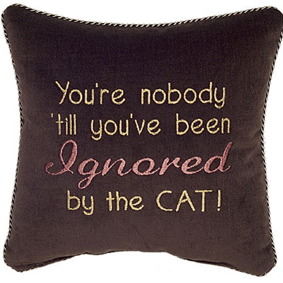 You're nobody 'til you've been ignored by the cat!