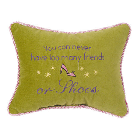 You can never have too many friends or shoes