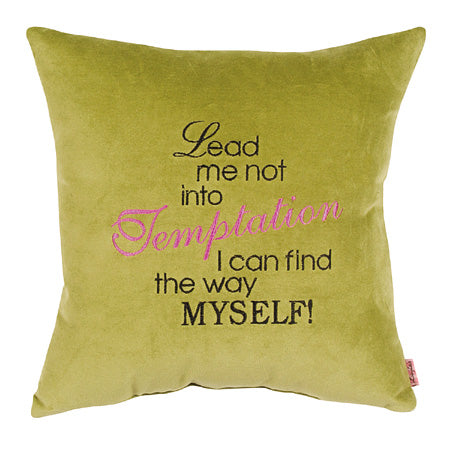 Lead me not into temptation I can find the way myself!