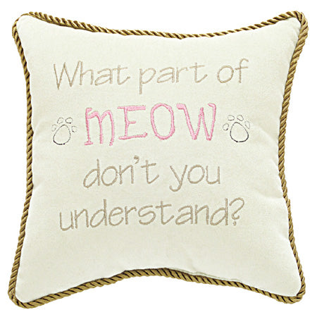 What part of Meow don't you understand?
