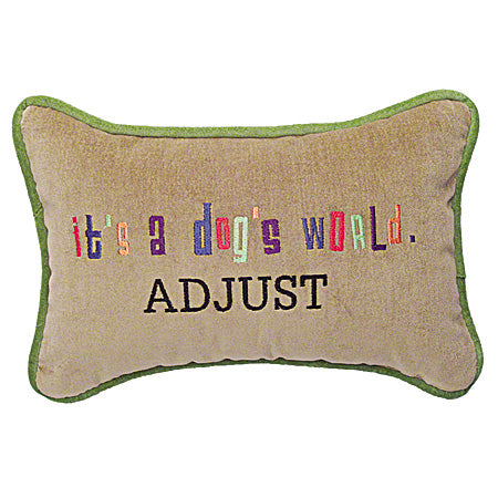 It's a dog's world. Adjust.