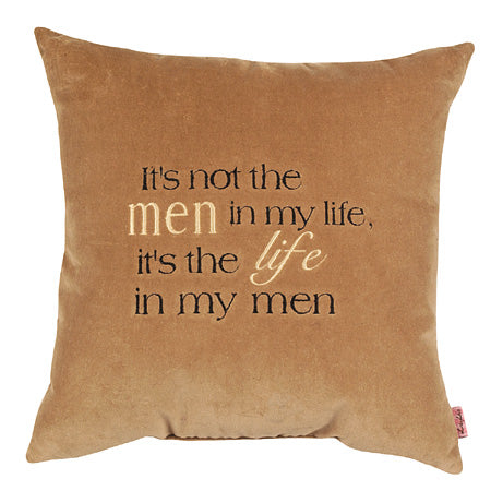 It's not the men in my life, it's the life in my men